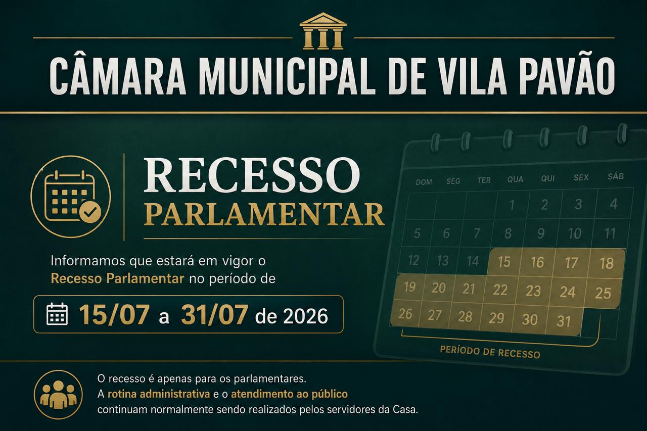 Imagem da notícia: Recesso Parlamentar: suspensão temporária das atividades legislativas na Câmara vai de 15 a 31 de julho de 2026